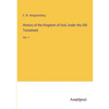 History of the Kingdom of God, Under tha Old Testament: Vol. 1 - Paperback