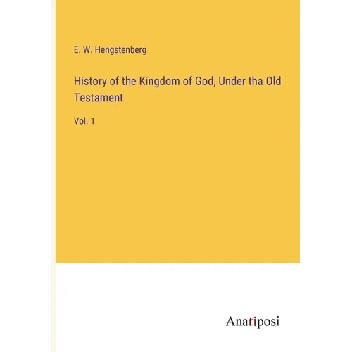 History of the Kingdom of God, Under tha Old Testament: Vol. 1 - Paperback