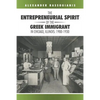 The Entrepreneurial Spirit of the Greek Immigrant in Chicago, Illinois: 1900-1930 - Paperback