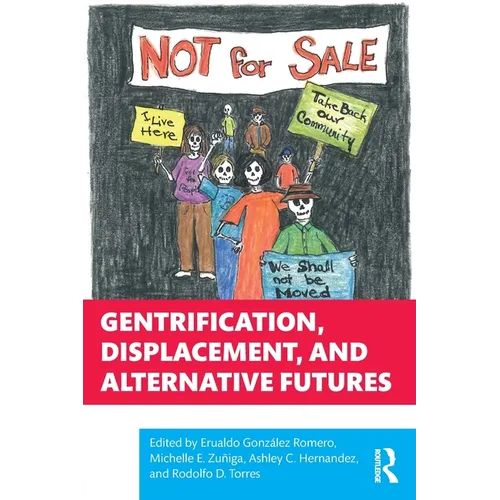 Gentrification, Displacement, and Alternative Futures - Paperback