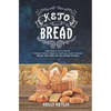 Keto Bread: Baking Recipes for Your Low Carb Diet - The Ketogenic Cookbook for Weight Loss - Bread Loaves, Crackers, Breadsticks, - Paperback