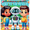 Robo to the Rescue with Hamza and Safa: Artificial Intelligence - Hardcover