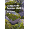 The Westminster Confession of Faith: With Study Notes - Paperback