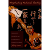 Negotiating National Identity: Immigrants, Minorities, and the Struggle for Ethnicity in Brazil - Paperback