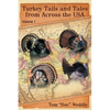 Turkey Tails and Tales from Across the USA: Volume 1 - Paperback