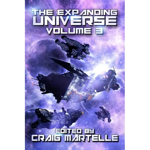 The Expanding Universe 3: Space Opera, Military Scifi, Space Adventure, & Alien Contact! - Paperback