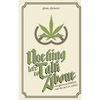 Nothing Left To Talk About: Marijuana Prohibition and the War on Science - Paperback