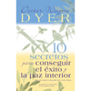 10 Secretos Para Conseguir El Éxito Y La Paz Interior = 10 Secrets for Success and Inner Peace - Paperback
