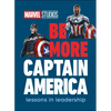 Marvel Studios Be More Captain America: Lessons in Leadership - Hardcover