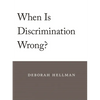 When Is Discrimination Wrong? - Paperback