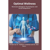 Optimal Wellness: Necessary Biological, Psychological, and Social Integrations - Paperback