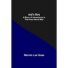 Jed's Boy: A Story of Adventures in the Great World War - Paperback