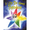 A Little Star Named Theodore - Paperback