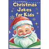 Christmas Jokes for Kids: Jolly Jokes to Light Up Your Christmas Spirit. The Ultimate Kids Christmas Jest Book - Paperback