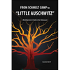 From Schmelt Camp to "Little Auschwitz": Blechhammer's Role in the Holocaust - Hardcover