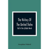The History Of The United States; Told In One Syllable Words - Paperback