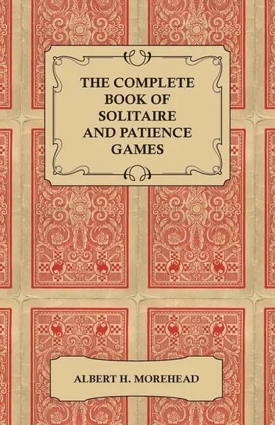 The Complete Book of Solitaire and Patience Games - Paperback