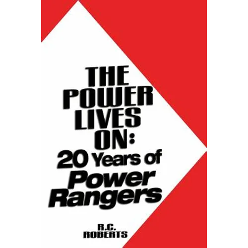 The Power Lives On: Power Rangers at 20 - Paperback