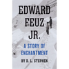 Edward Feuz Jr.: A Story of Enchantment - Paperback