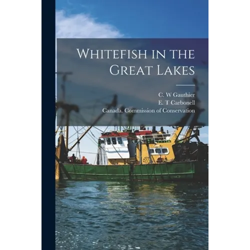 Whitefish in the Great Lakes [microform] - Paperback