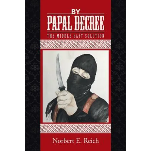 By Papal Decree: The Middle East Solution - Paperback