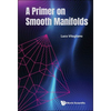 A Primer on Smooth Manifolds - Hardcover
