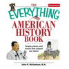 The Everything American History Book: People, Places, and Events That Shaped Our Nation - Paperback