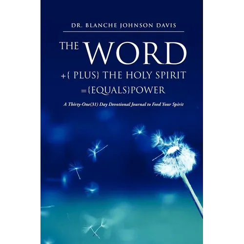 The Word +{ plus} The Holy Spirit ={equals}POWER - Paperback