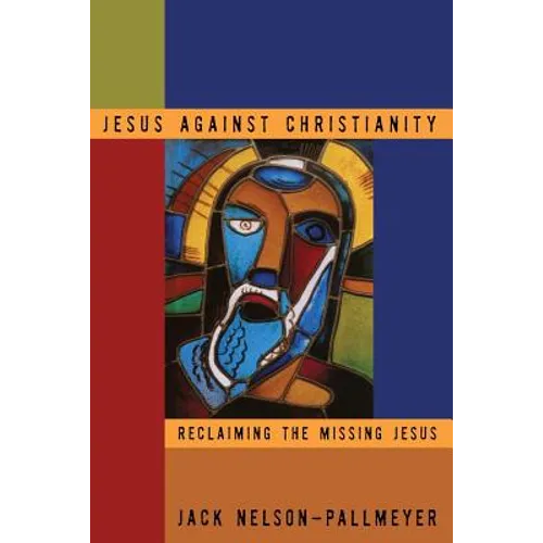 Jesus Against Christianity - Paperback