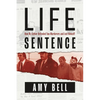 Life Sentence: How My Father Defended Two Murderers and Lost Himself - Paperback