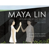 Maya Lin: Artist-Architect of Light and Lines - Hardcover