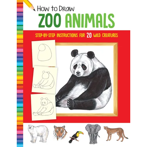 How to Draw Zoo Animals: Step-By-Step Instructions for 20 Wild Creatures - Paperback