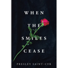 When the Smiles Cease - Paperback