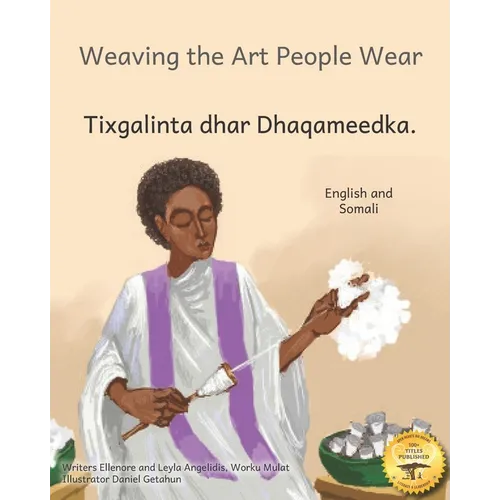 Weaving the Art People Wear: Painting With Thread in Somali and English - Paperback