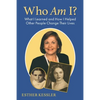 Who Am I?: What I Learned and How I Helped Other People Change Their Lives - Paperback