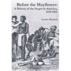 Before the Mayflower: A History of the Negro in America, 1619-1962 - Paperback