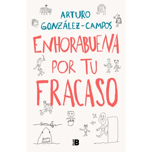 Enhorabuena Por Tu Fracaso / Congratulations on Your Failure - Hardcover