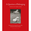 A Question of Belonging: Crónicas - Paperback