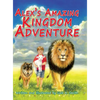 Alex's Amazing Kingdom Adventure - Hardcover