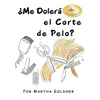 ¿Me Dolerá el Corte de Pelo? - Hardcover