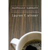 Mudhouse Sabbath: An Invitation to a Life of Spiritual Discipline - Paperback