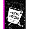 A Bucket of Questions - Hardcover