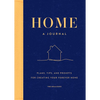 Home: A Journal: Plans, Tips, and Prompts for Creating Your Forever Home - Hardcover