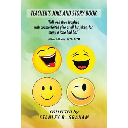 Teacher's Joke and Story Book: COLLECTED by STANLEY B. GRAHAM - Paperback