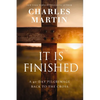 It Is Finished: A 40-Day Pilgrimage Back to the Cross - Paperback