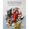 Eventide: Recipes for Clambakes, Oysters, Lobster Rolls, and More from a Modern Maine Seafood Shack - Hardcover