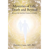 Mysteries of Life, Death and Beyond: Journey of the Soul from Creation to Salvation - Paperback