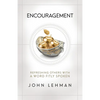 Encouragement: Refreshing Others with a Word Fitly Spoken - Paperback