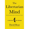 The Libertarian Mind: A Manifesto for Freedom - Hardcover