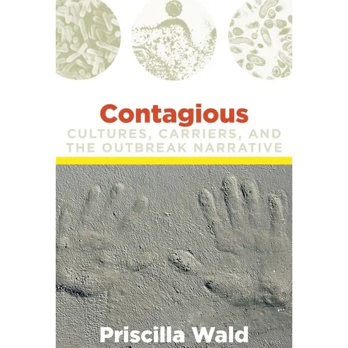 Contagious: Cultures, Carriers, and the Outbreak Narrative - Paperback